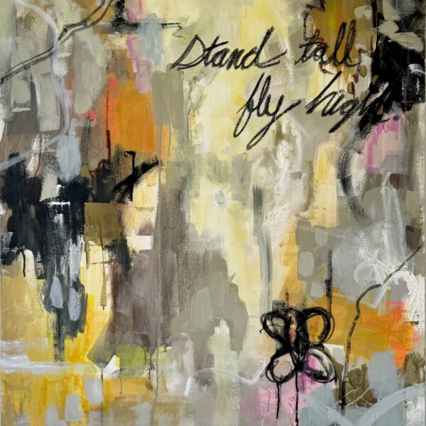 Stand Tall Fly High